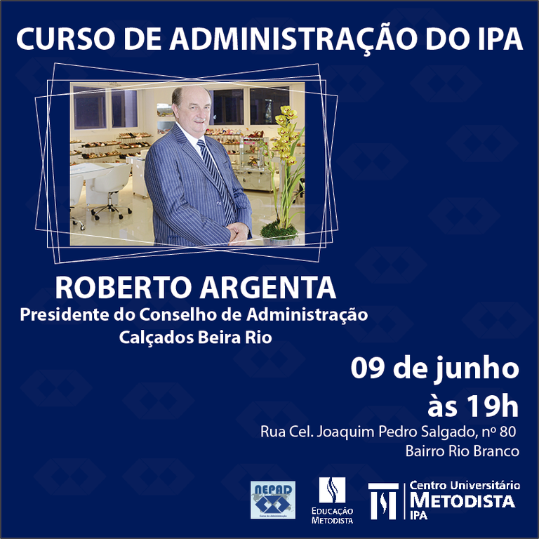 Curso de Administração do IPA - Palestra CEO da Calçados Beira Rio - Sr. Roberto Argenta