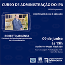 Curso de Administração do IPA promove palestra com Roberto Argenta