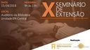 X Seminário de Extensão será realizado neste sábado, dia 15