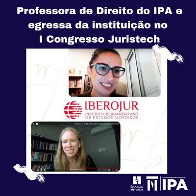 Artigo da professora de Direito Marina Frank e da egressa do IPA Mariany Trespach é selecionado para o I Congresso Juristech