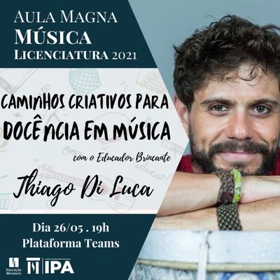 Aula Magna do Curso de Música terá o compositor Thiago Di Luca para conversar sobre "Caminhos criativos para a docência em música".