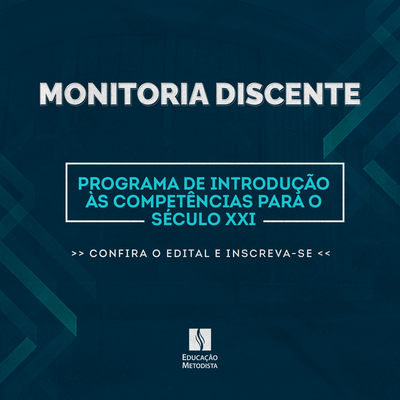 IPA e Universidade Metodista de São Paulo abrem processo seletivo para Programa de Introdução às Competências para o Século 21 de monitoria discente